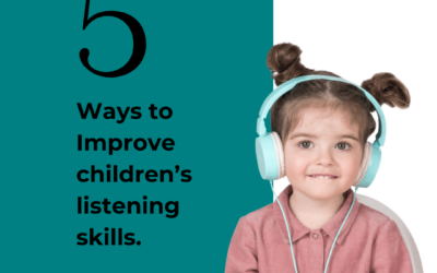 5 Ways to Improve Children’s Listening Skills